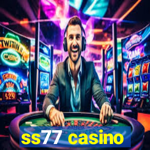 ss77 casino